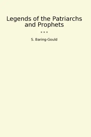 Legends of the Patriarchs and Prophets