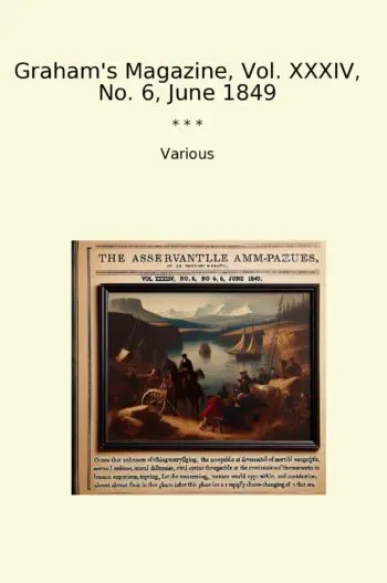 Graham's Magazine, Vol. XXXIV, No. 6, June 1849