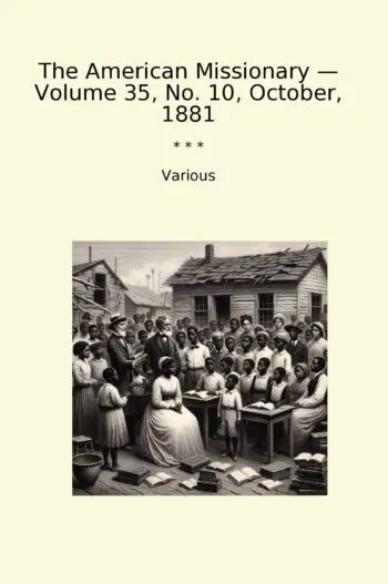 The American Missionary — Volume 35, No. 10, October, 1881