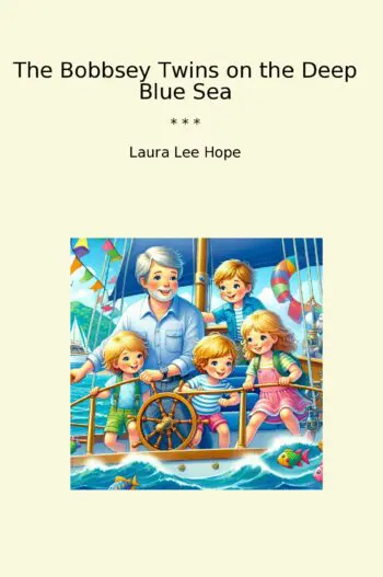 The Bobbsey Twins on the Deep Blue Sea