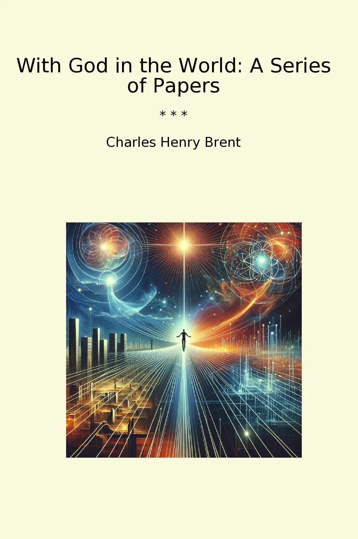 With God in the World: A Series of Papers