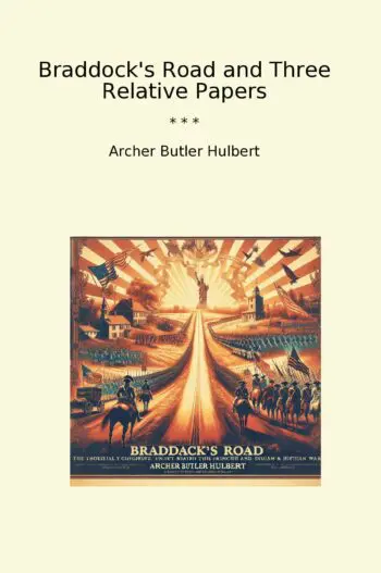 Braddock's Road and Three Relative Papers