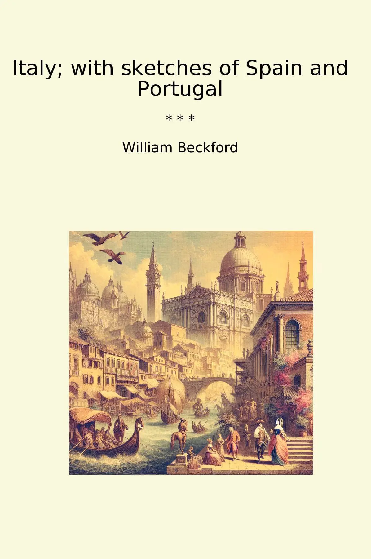 Italy; with sketches of Spain and Portugal