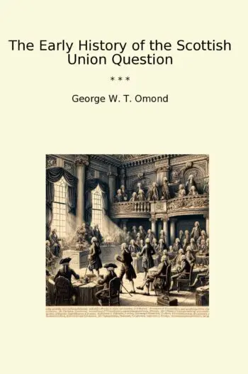 The Early History of the Scottish Union Question