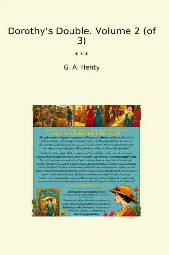 Dorothy's Double. Volume 2 (of 3)