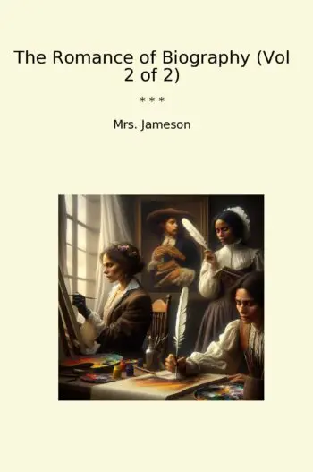 The Romance of Biography (Vol 2 of 2)