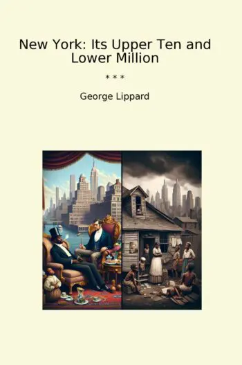 New York: Its Upper Ten and Lower Million