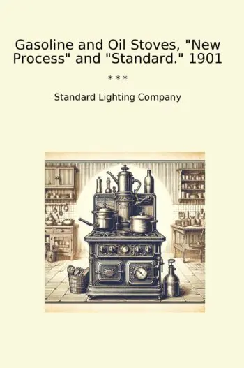 Gasoline and Oil Stoves, "New Process" and "Standard." 1901