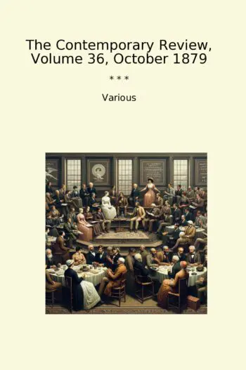 The Contemporary Review, Volume 36, October 1879