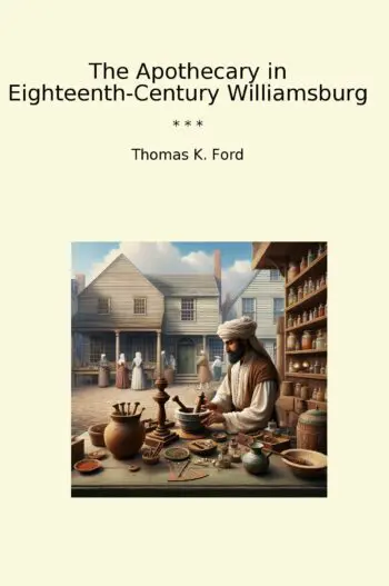 The Apothecary in Eighteenth-Century Williamsburg