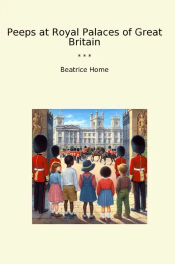 Peeps at Royal Palaces of Great Britain