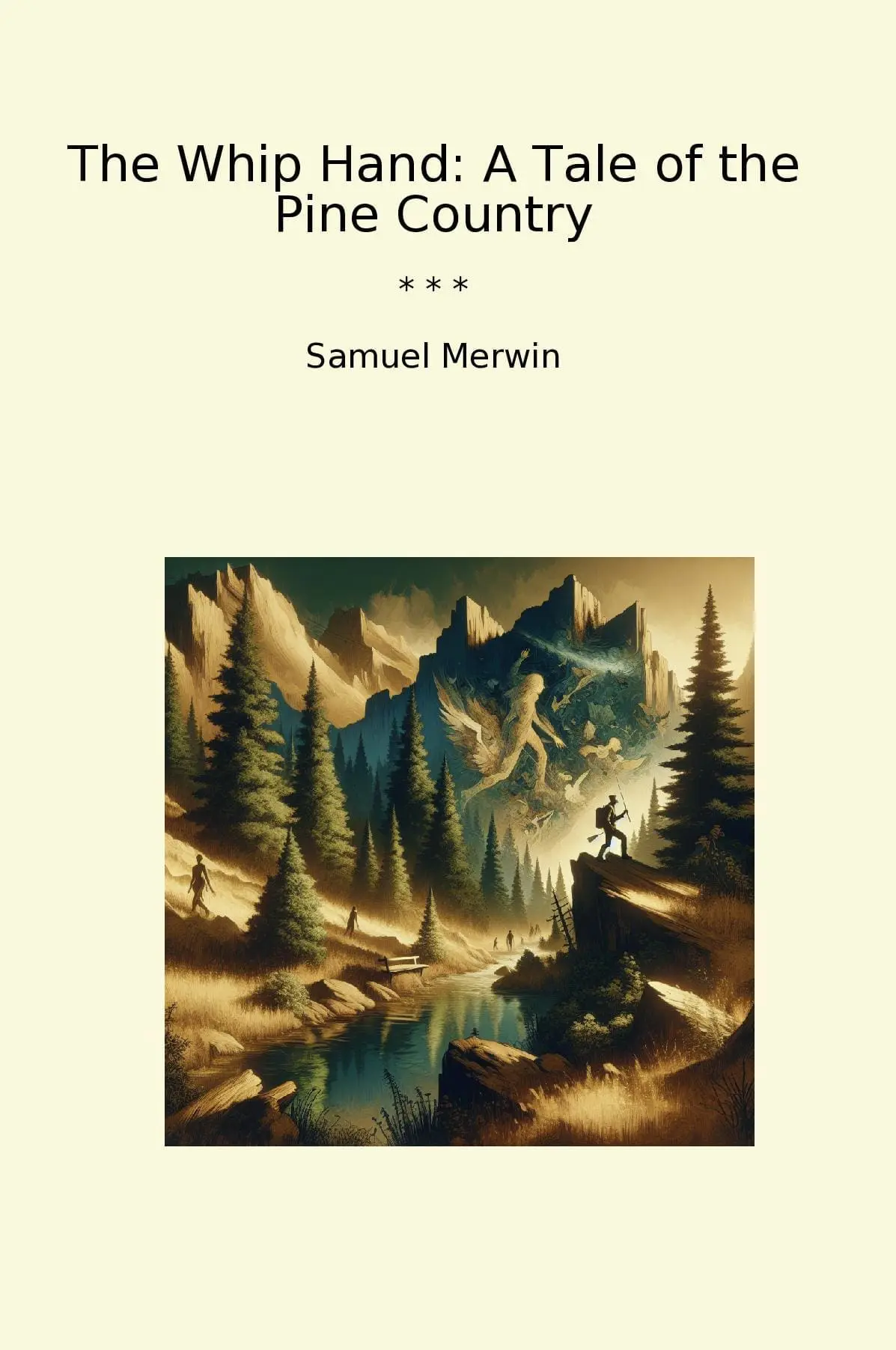The Whip Hand: A Tale of the Pine Country