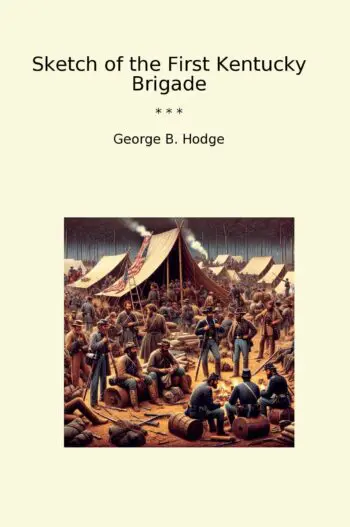 Sketch of the First Kentucky Brigade
