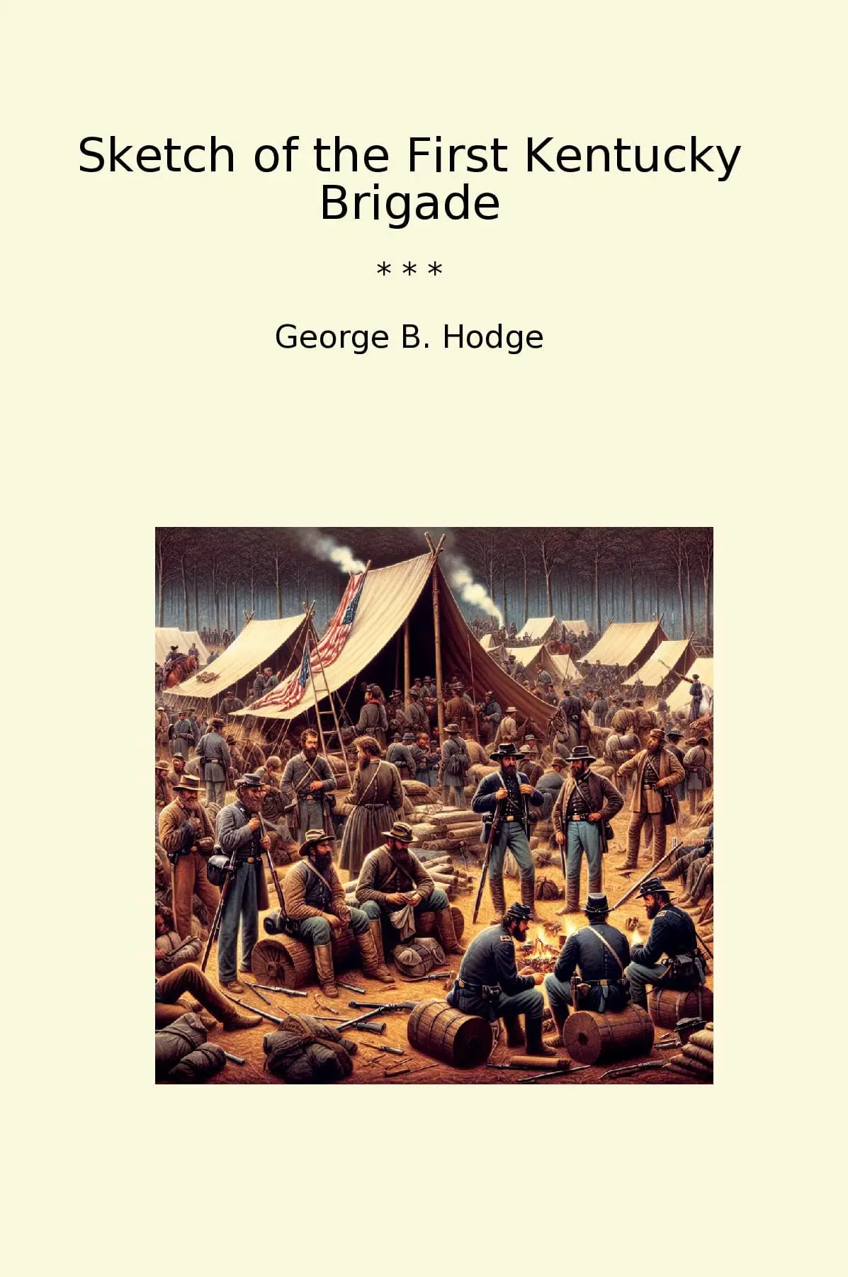 Sketch of the First Kentucky Brigade