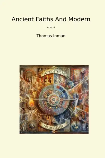 Ancient Faiths And Modern