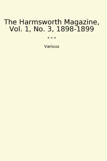 The Harmsworth Magazine, Vol. 1, No. 3, 1898-1899