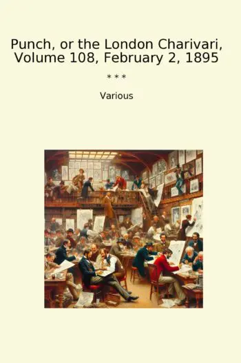Punch, or the London Charivari, Volume 108, February 2, 1895