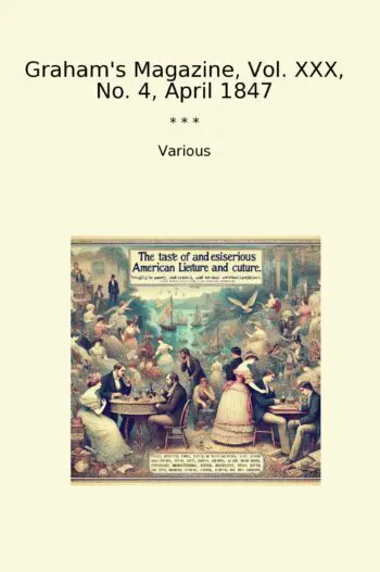 Graham's Magazine, Vol. XXX, No. 4, April 1847