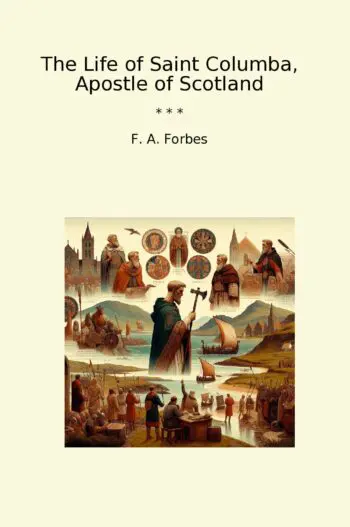 The Life of Saint Columba, Apostle of Scotland