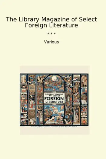 The Library Magazine of Select Foreign Literature