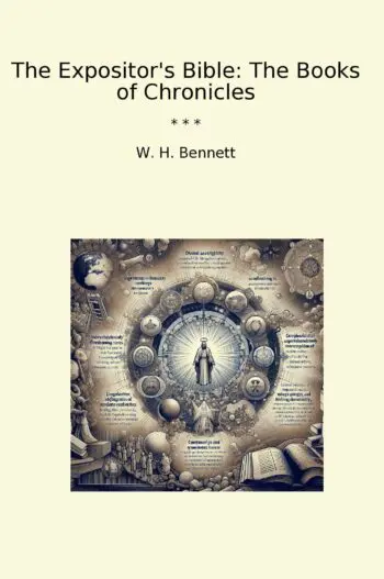 The Expositor's Bible: The Books of Chronicles