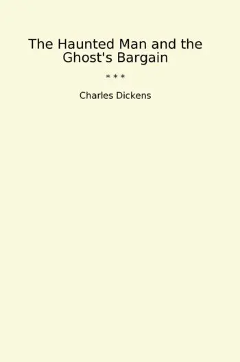 The Haunted Man and the Ghost's Bargain