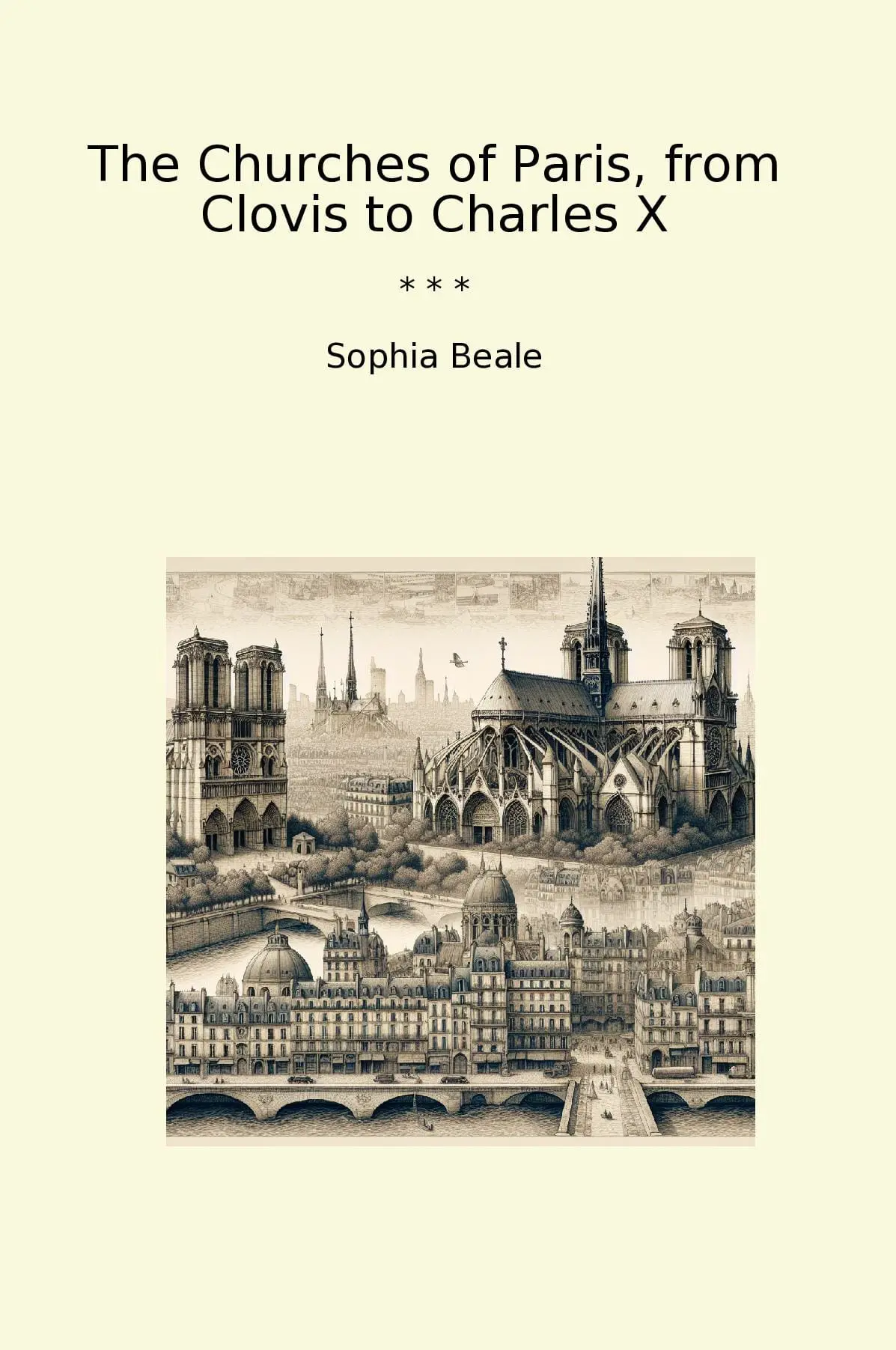 The Churches of Paris, from Clovis to Charles X
