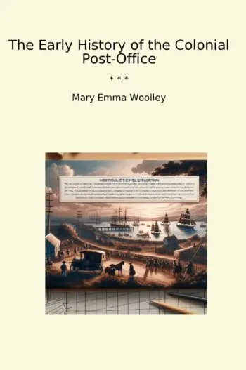 The Early History of the Colonial Post-Office
