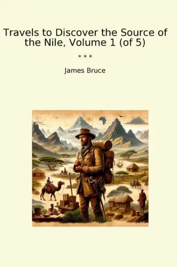 Travels to Discover the Source of the Nile, Volume 1 (of 5)