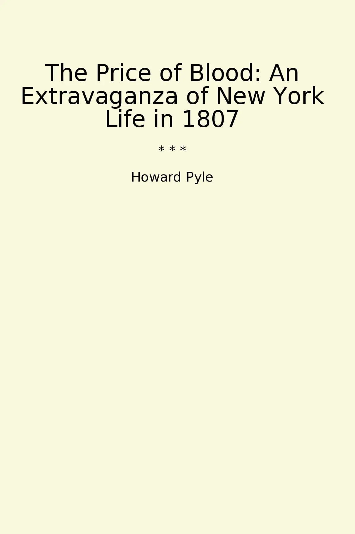 The Price of Blood: An Extravaganza of New York Life in 1807
