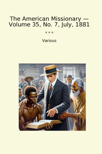 The American Missionary — Volume 35, No. 7, July, 1881