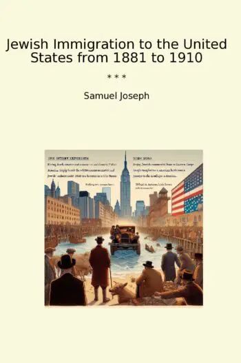 Jewish Immigration to the United States from 1881 to 1910
