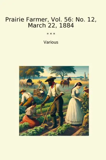 Prairie Farmer, Vol. 56: No. 12, March 22, 1884