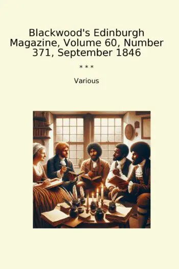 Blackwood's Edinburgh Magazine, Volume 60, Number 371, September 1846