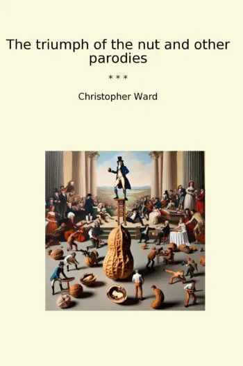 The triumph of the nut and other parodies