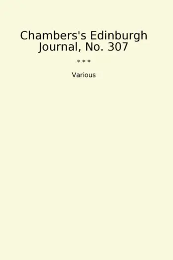 Chambers's Edinburgh Journal, No. 307