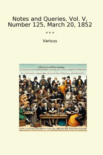 Notes and Queries, Vol. V, Number 125, March 20, 1852