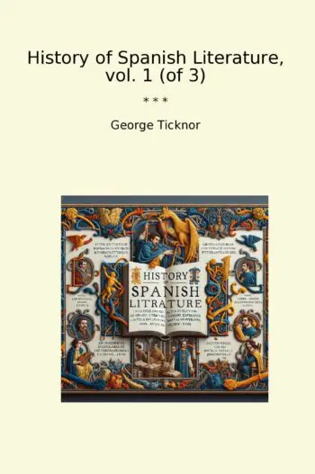 History of Spanish Literature, vol. 1 (of 3)