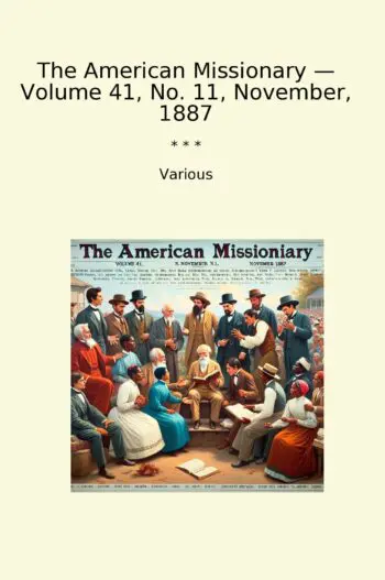 The American Missionary — Volume 41, No. 11, November, 1887