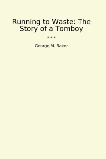 Running to Waste: The Story of a Tomboy