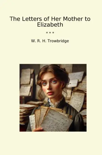 The Letters of Her Mother to Elizabeth