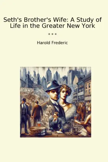 Seth's Brother's Wife: A Study of Life in the Greater New York