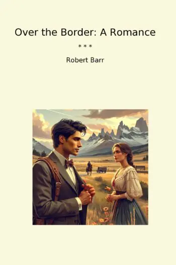 Over the Border: A Romance