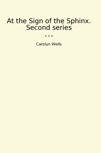 At the Sign of the Sphinx. Second series
