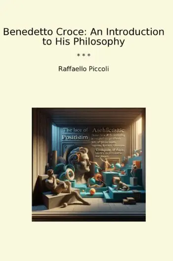 Benedetto Croce: An Introduction to His Philosophy