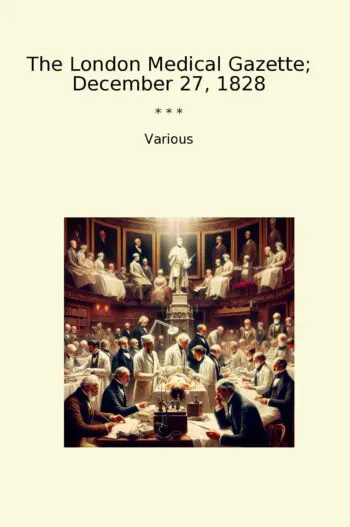 The London Medical Gazette; December 27, 1828