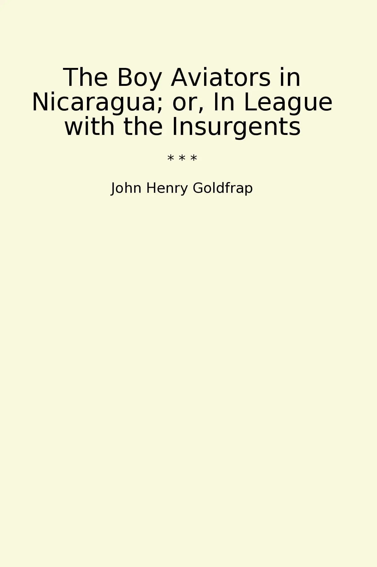 The Boy Aviators in Nicaragua; or, In League with the Insurgents