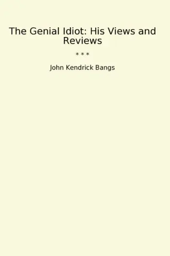The Genial Idiot: His Views and Reviews
