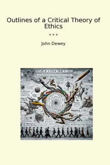 Outlines of a Critical Theory of Ethics