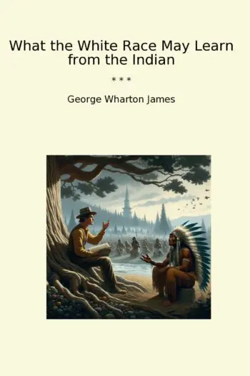 What the White Race May Learn from the Indian